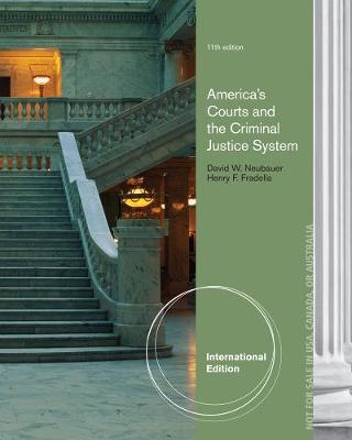 America's Courts and the Criminal Justice System, International Edition - Neubauer, David W.