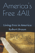 America's Free 4all: Living Free in America