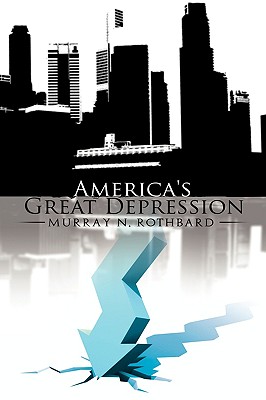 America's Great Depression - Rothbard, Murray N