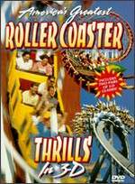 America's Greatest Roller Coaster Thrills in 3-D