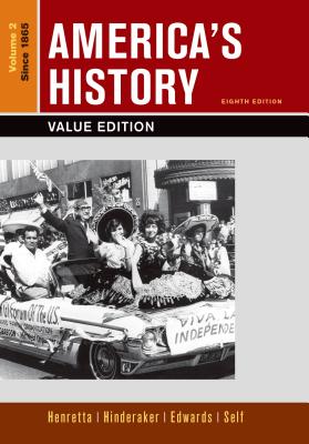 America's History, Value Edition, Volume 2 - Henretta, James A, and Hinderaker, Eric, and Edwards, Rebecca