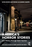 America's Horror Stories: U.S. History Through Dark Tourism