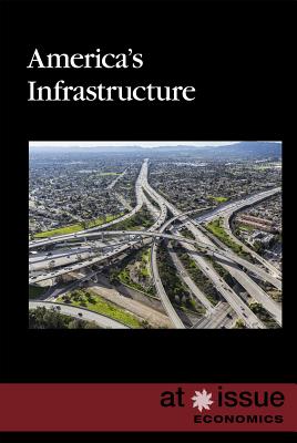 America's Infrastructure - Idzikowski, Lisa (Editor)