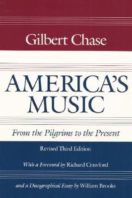 America's Music: From the Pilgrims to the Present - Chase, Gilbert