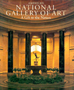 America's National Gallery of Art: A Gift to the Nation
