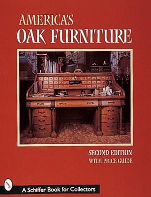 America's Oak Furniture - Schiffer, Nancy