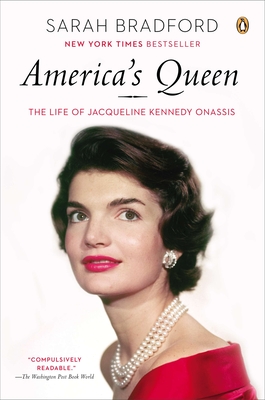 America's Queen: America's Queen: The Life of Jacqueline Kennedy Onassis - Bradford, Sarah