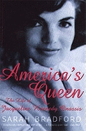 America's Queen: The Life of Jacqueline Kennedy Onassis