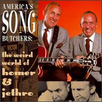 America's Song Butchers: The Weird World of Homer & Jethro - Homer & Jethro