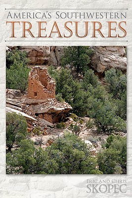 America's Southwestern Treasures - Skopec, Christopher, and Skopec, Eric