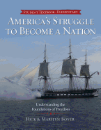 America's Struggle to Become a Nation: Understanding the Foundations of Freedom
