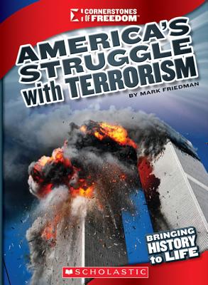 America's Struggle with Terrorism - Friedman, Mark