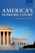 America's Supreme Court: Making Democracy Work