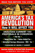 America's Tax Revolution: How It Will Affect You - Aicpa, and Sullivan, Martin A (Editor), and Walker, Richard (Editor)