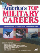 America's Top Military Careers: Official Guide to Occupations in the Armed Forces - U S Department of Defense