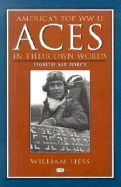 America's Top WWII Aces in Their Own Words: Eighth Air Force