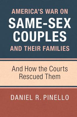 America's War on Same-Sex Couples and their Families - Pinello, Daniel R.