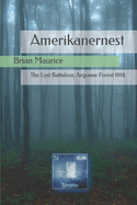 Amerikanernest: The Lost Battalion, Argonne Forest 1918