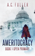 Ameritocracy: Open Primary