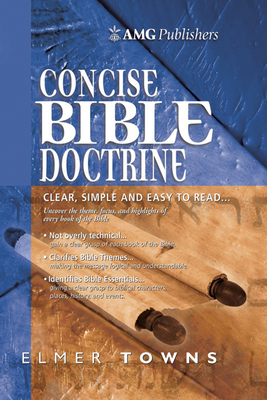 Amg Concise Bible Doctrines - Towns, Elmer