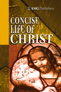 Amg Concise Life of Christ