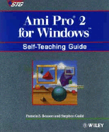 Ami Pro? 2 for Windows: Self-Teaching Guide