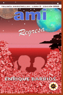 Ami Regresa: Ami 2