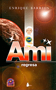 Ami Regresa