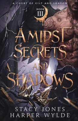 Amidst Secrets and Shadows - Wylde, Harper, and Jones, Stacy