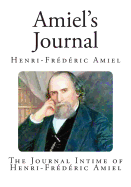 Amiel's Journal: The Journal Intime of Henri-Frdric Amiel - Ward, Humphrey (Introduction by), and Amiel, Henri-Frederic