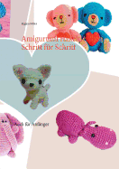 Amigurumi H?keltierchen Schritt f?r Schritt: Auch f?r Anf?nger