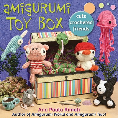 Amigurumi Toy Box: Cute Crocheted Friends - Rimoli, Ana Paula