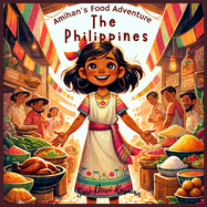 Amihan's Philippines Food Adventure!: A Bilingual Children's Book (English/Tagalog)