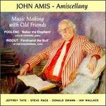Amiscellany: Music Making with Old Friends