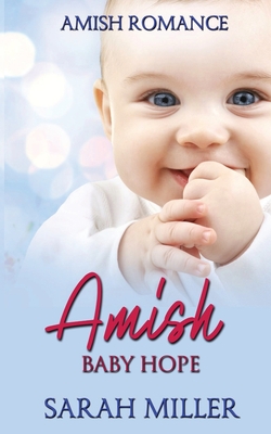 Amish Baby Hope - Miller, Sarah