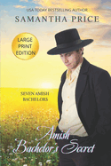 Amish Bachelor's Secret LARGE PRINT: Amish Romance