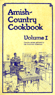 Amish-Country Cookbook: Favorite Recipes Gathered by Das Dutchman Essenhaus - Miller, Sue (Editor), and Miller, Bob (Editor)