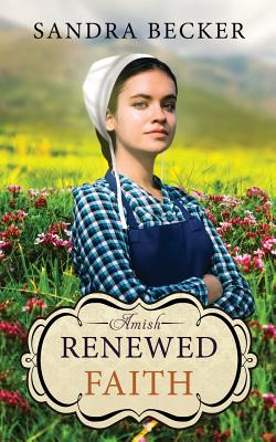 Amish Renewed Faith - Becker, Sandra