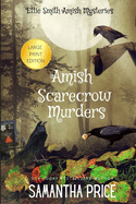 Amish Scarecrow Murders LARGE PRINT