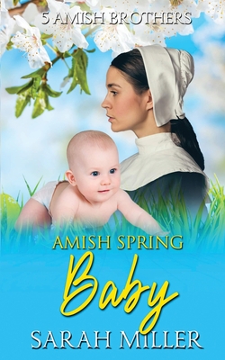 Amish Spring Baby - Miller, Sarah