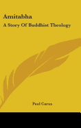 Amitabha: A Story Of Buddhist Theology