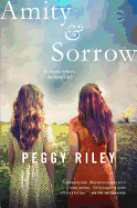 Amity & Sorrow - Riley, Peggy