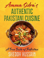 Amma Sidra's Authentic Pakistani Cuisine: A True Taste of Pakistan