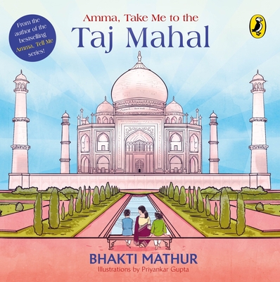 Amma, Take Me to the Taj Mahal - Mathur, Bhakti