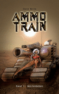 Ammo Train: Band I: Wstenbeben