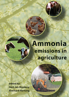 Ammonia emissions in agriculture - Monteny, Gert-Jan (Editor), and Hartung, Eberhard (Editor)