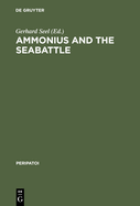 Ammonius and the Seabattle: Texts, Commentary and Essays