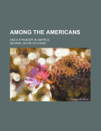 Among The Americans and A Stranger in America