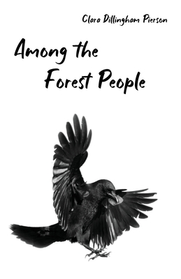 Among the Forest People - Pierson, Clara
