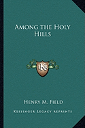 Among the Holy Hills